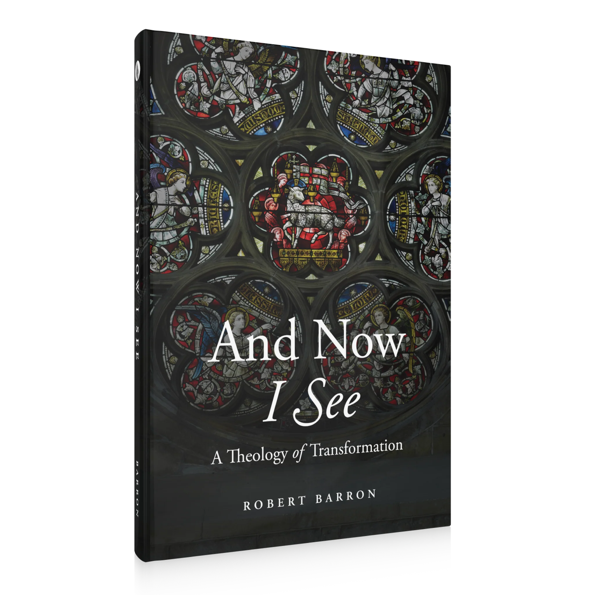 And Now I See: A Theology of Transformation - Image 2